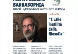 Lunedì 15 gennaio alle ore 21 al Teatro Civico la lectio “L’utile inutilità della filosofia” di Matteo Saudino Barbasophia